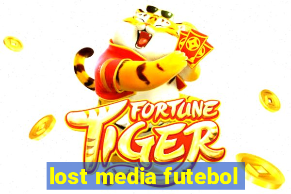 lost media futebol